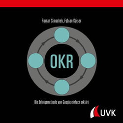 OKR - Die Erfolgsmethode von Google einfach erklärt