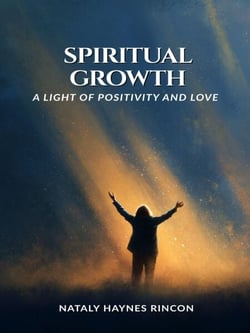 Spiritual Growth: A Light of Positivity and Love