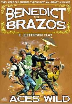 Benedict and Brazos 01: Aces Wild - Benedict and Brazos, #1