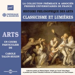 Histoire philosophique des arts (Volume 3) - Classicisme et lumières - Presses Universitaires de France