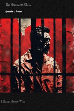 The Gunstock Club Episode 1: The Prison - The Gunstock Club, #1
