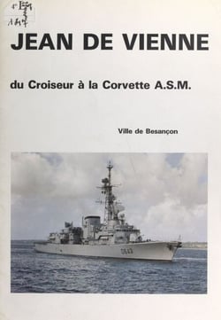 Jean de Vienne - Du croiseur à la corvette A.S.M.