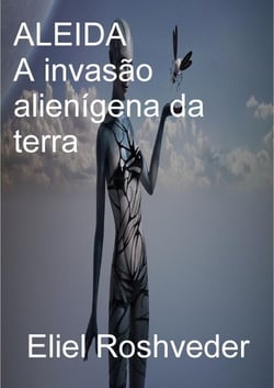 Aleida  A invasão Alienígena da Terra - Mundos Paralelos e Dimensões, #18