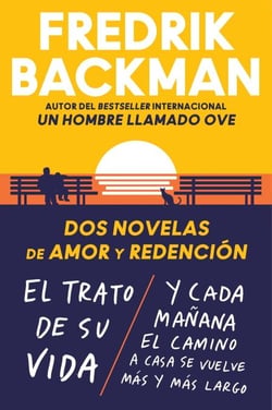 Two Novels of Love and Redemption  Dos novelas de amor y redención (Sp ed) - El trato de su vida. Y cada mañana el camino a casa se vuelve más y más largo