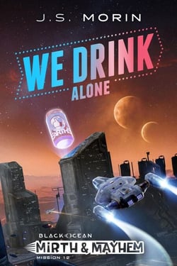 We Drink Alone - Black Ocean: Mirth &amp; Mayhem, #12