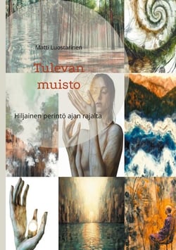 Tulevan muisto - Hiljainen perintö ajan rajalta