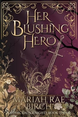 Her Blushing Hero - Sapphic Lady Knights, #3