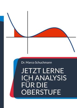 Jetzt lerne ich Analysis für die Oberstufe - Differential- und Integralrechnung - www.alles-Mathe.de