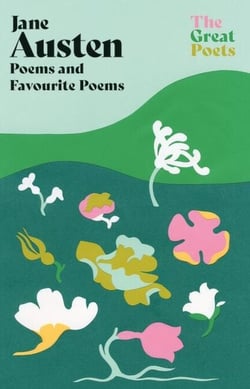 Jane Austen - Poems both inspiring and witty from the author of 'Pride and Prejudice' and 'Emma'