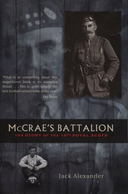 McCrae's Battalion - The Story of the 16th Royal Scots