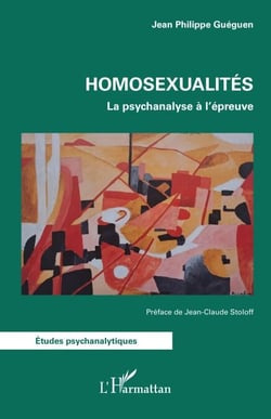 Homosexualités - La psychanalyse à l’épreuve