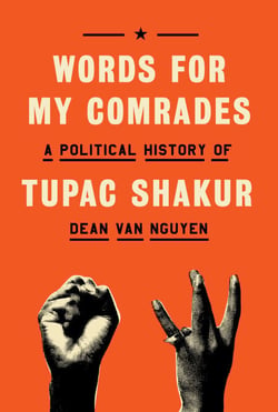 Words for My Comrades - A Political History of Tupac Shakur