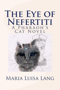 The Eye of Nefertiti: A Pharaoh's Cat Novel - The Pharaoh's Cat Novels, #2