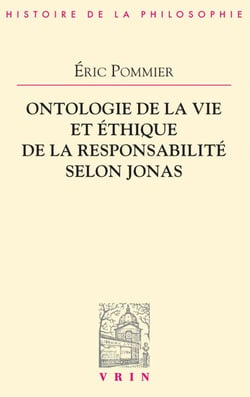 Ontologie de la vie et éthique de la responsabilité selon Hans Jonas