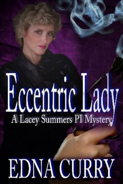 Eccentric Lady - A Lacey Summers PI Mystery