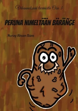 Peruna nimeltään Bäräñge - Vihanneksien tarinoita osa 3