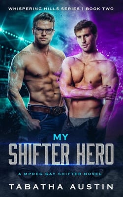 My Shifter Hero - Whispering Hills, #2