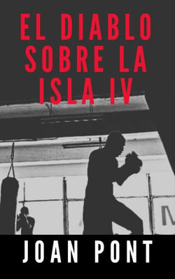 El Diablo Sobre la Isla IV. Último Asalto - EL DIABLO SOBRE LA ISLA, #4