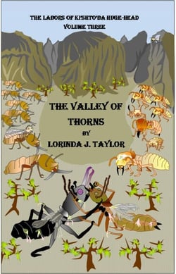 The Labors of Ki'shto'ba Huge-Head: Volume Three: The Valley of Thorns - The Labors of Ki'shto'ba Huge-Head, #3