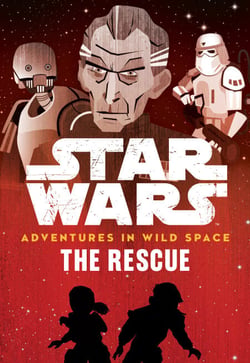 Star Wars Adventures in Wild Space: The Rescue - (Book 6)