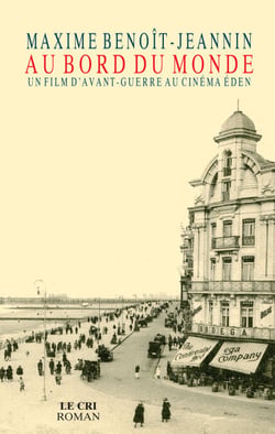 Au bord du Monde - Un film d'avant-guere au cinéma Éden