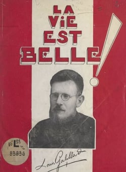 La vie est belle... Le Père Louis Gabillard, M.E.P., 1914-1946