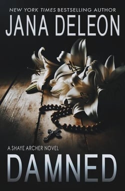 Damned - Shaye Archer Series, #7