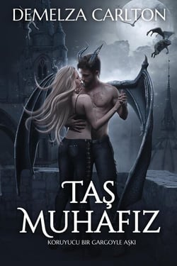 Taş Muhafız: Koruyucu Bir Gargoyle Aşkı - Çelik Kalp, #1