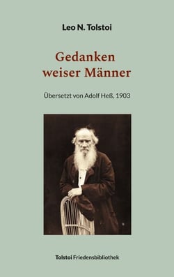 Gedanken weiser Männer - Neuedition der Übersetzung von Adolf Heß, 1903