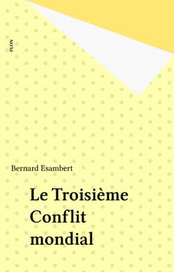 Le Troisième Conflit mondial