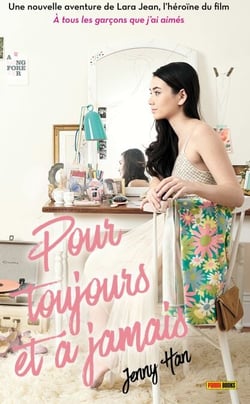 Les Amours de Lara Jean T03 - Pour toujours et à jamais