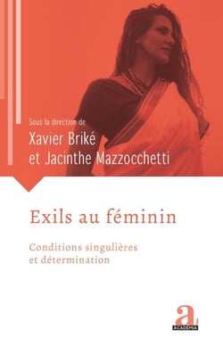 Exils au féminin - Conditions singulieres et détermination