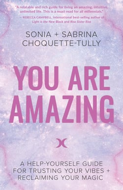 You Are Amazing - A Help-Yourself Guide for Trusting Your Vibes + Reclaiming Your Magic