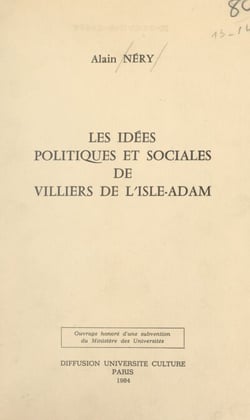 Les ide´es politiques et sociales de Villiers de L'Isle-Adam