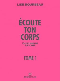 Écoute ton corps, ton plus grand ami sur la Terre