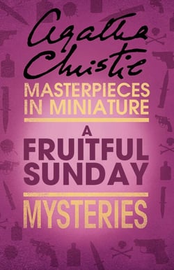 A Fruitful Sunday - An Agatha Christie Short Story