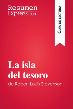 La isla del tesoro de Robert Louis Stevenson (Guía de lectura) - Resumen y análisis completo