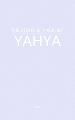 The Story of Prophet Yahya