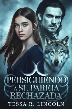 Persiguiendo a su pareja rechazada - La serie Cruel Alpha Mate, #5