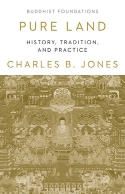 Pure Land - History, Tradittion, and Practice