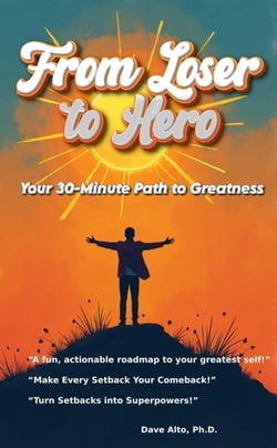 From Loser to Hero: Your 30 minute Path to Greatness - Self Improvement, #1