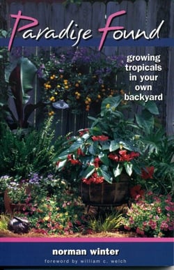 Paradise Found - Growing Tropicals in Your Own Backyard
