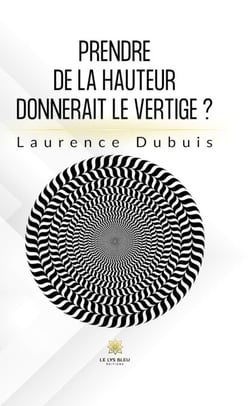 Prendre de la hauteur donnerait le vertige ?