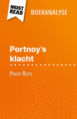 Portnoy's klacht van Philip Roth (Boekanalyse) - Volledige analyse en gedetailleerde samenvatting van het werk