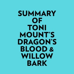 Summary of Toni Mount's Dragon's Blood &amp; Willow Bark