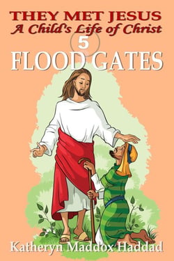 Flood Gates (child's) - A Child's Life of Christ, #5