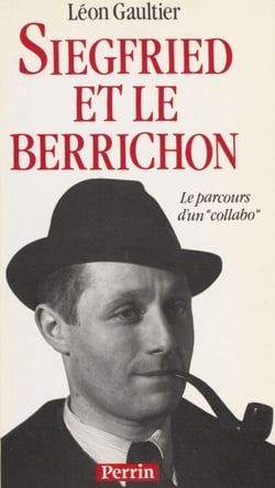 Siegfried et le Berrichon - Parcours d'un collabo