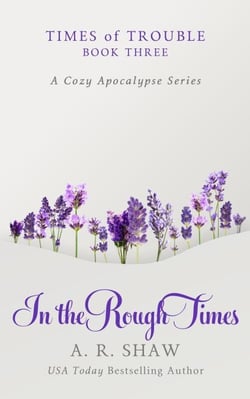 In the Rough Times - Times of Trouble, #3