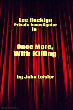 Lee Hacklyn Private Investigator in Once More, With Killing - Lee Hacklyn, #1