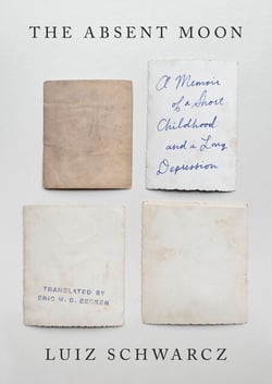 The Absent Moon - A Memoir of a Short Childhood and a Long Depression